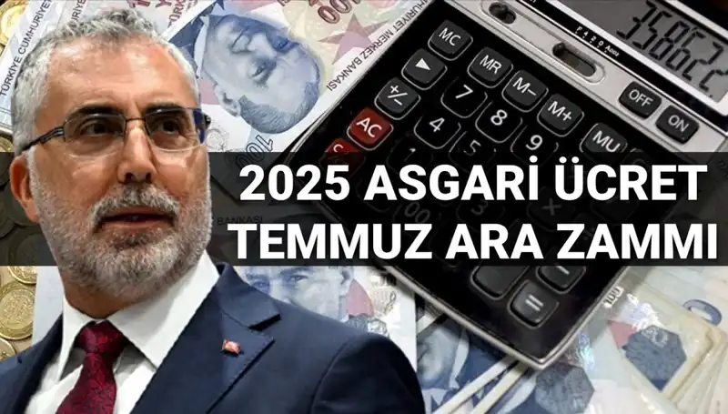 Temmuz 2025'te Asgari Ücrete Ara Zam Beklentisi: Bakan Işıkhan Açıklamalarda Bulundu