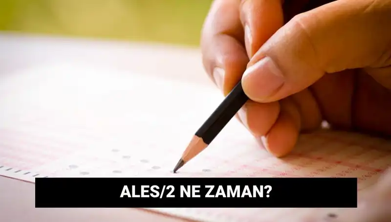 ALES/2 Sınavı İçin Başvurular Ne Zaman Başlayacak, Sonuçlar Ne Zaman Açıklanacak?