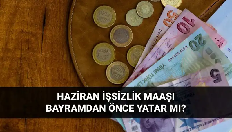 Bayram Öncesi İşsizlik Maaşı Yatacak mı? İşte Tüm Ayrıntılar!