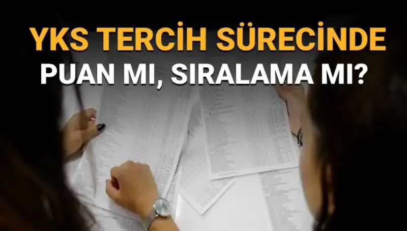 YKS Tercih Sürecinde Doğru Karar: Puan mı, Sıralama mı Seçilmeli?