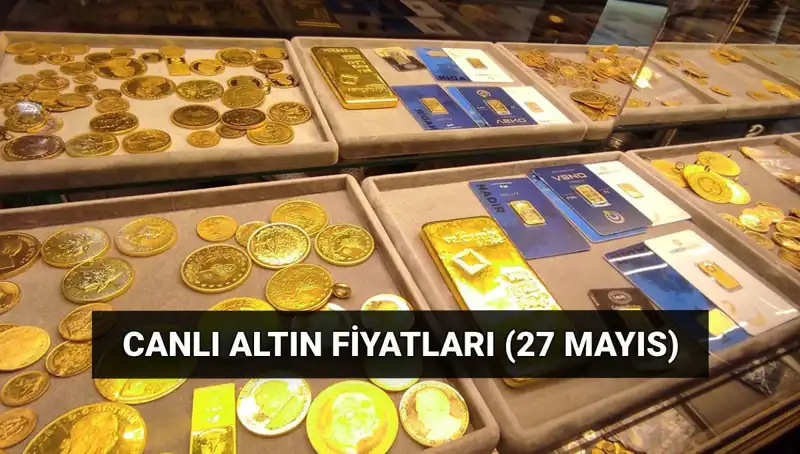 Altın Fiyatları Düşüşe Geçti: 27 Mayıs Son Durum