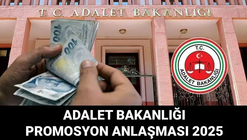 Adalet Bakanlığı Promosyon Anlaşması 2025: İhale Süreci ve Beklentiler