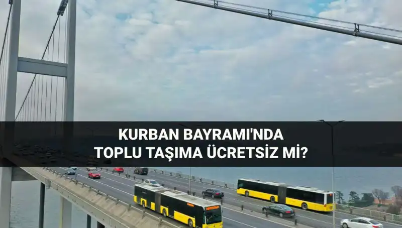 Bayramda Toplu Taşıma Ücretsiz Mi? Cevaplar Burada!
