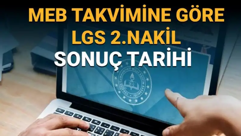 LGS 2023 Lise 2. Nakil Sonuçları Hakkında Bilinmesi Gerekenler