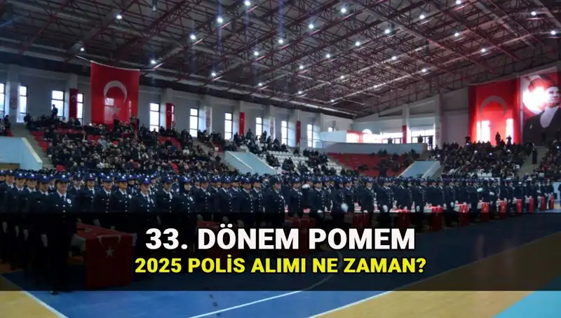 2025'te Polis Alımı Dört Gözle Bekleniyor: 33. Dönem POMEM Tarihleri Açıklanıyor!